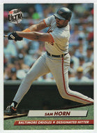 Sam Horn - Baltimore Orioles (MLB Baseball Card) 1992 Fleer Ultra # 6 Mint