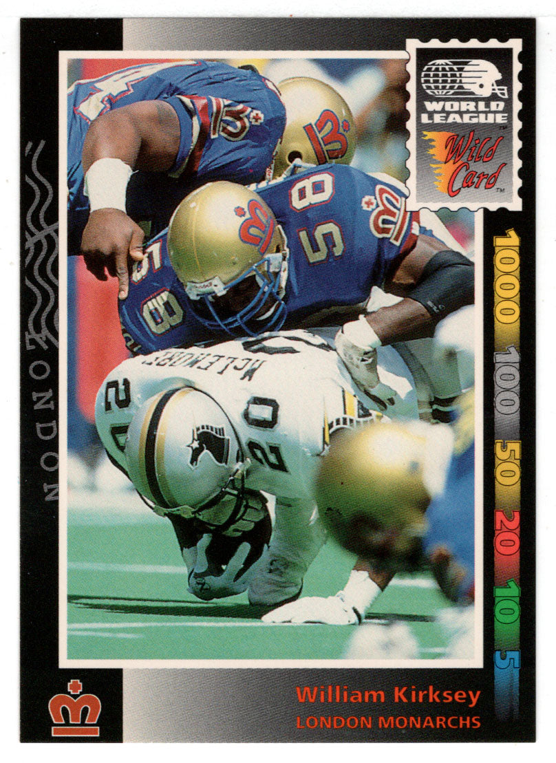 William Kirksey - London Monarchs (WLAF Football Card) 1992 Wild Card WLAF World League # 118 Mint