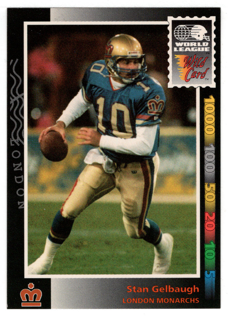 Stan Gelbaugh - London Monarchs (WLAF Football Card) 1992 Wild Card WLAF World League # 119 Mint