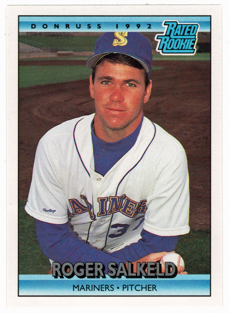 Roger Salkeld - Seattle Mariners - Rated Rookie (MLB Baseball Card) 1992 Donruss # 7 Mint
