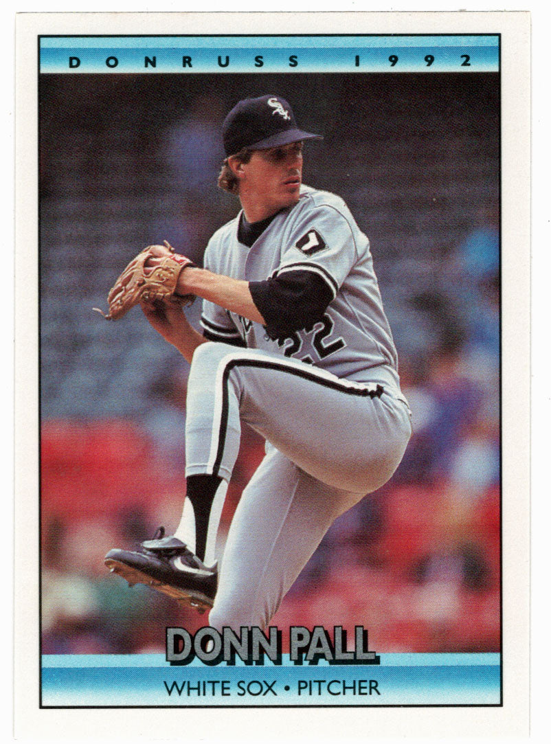 Donn Pall - Chicago White Sox (MLB Baseball Card) 1992 Donruss # 56 Mint