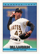 Bill Landrum - Pittsburgh Pirates (MLB Baseball Card) 1992 Donruss # 221 Mint