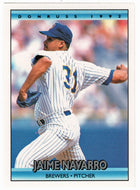 Jaime Navarro - Milwaukee Brewers (MLB Baseball Card) 1992 Donruss # 705 Mint