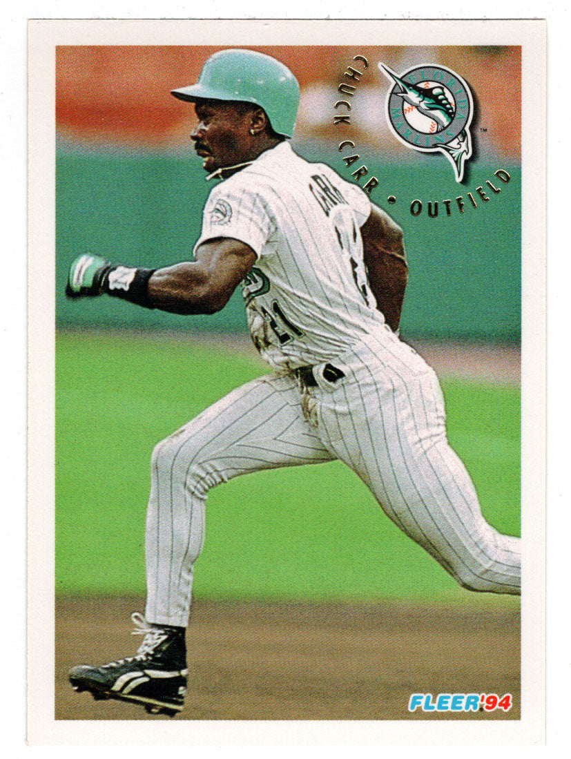 Chuck Carr - Florida Marlins (MLB Baseball Card) 1994 Fleer # 463 Mint