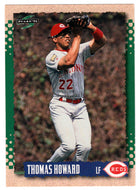 Thomas Howard - Cincinnati Reds (MLB Baseball Card) 1995 Score # 391 Mint