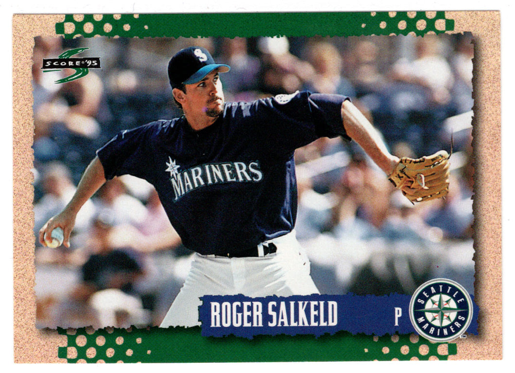 Roger Salkeld - Seattle Mariners (MLB Baseball Card) 1995 Score # 458 Mint