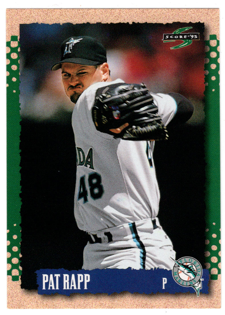 Pat Rapp - Florida Marlins (MLB Baseball Card) 1995 Score # 492 Mint