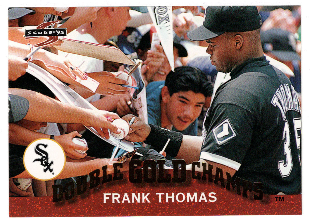 Frank Thomas - Chicago White Sox - Double Gold Champs (MLB Baseball Card) 1995 Score # GC-1 Mint