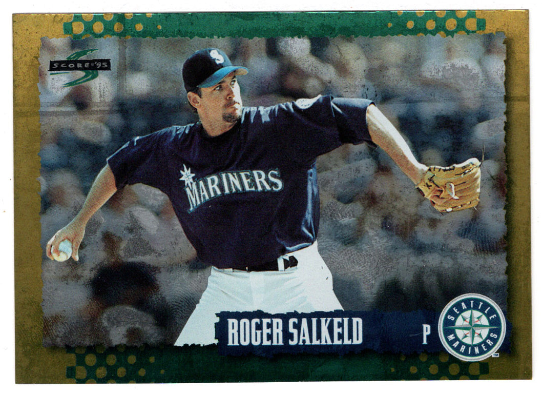 Roger Salkeld - Seattle Mariners - Gold Rush (MLB Baseball Card) 1995 Score # 458 Mint