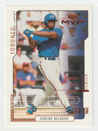 Carlos Delgado - Toronto Blue Jays (MLB Baseball Card) 2000 Upper Deck MVP # 37 Mint