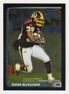 Sultan McCullough RC - Washington Redskins (NFL Football Card) 2003 Bowman Chrome # 113 Mint