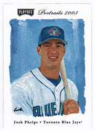 Josh Phelps - Toronto Blue Jays (MLB Baseball Card) 2003 Playoff Portraits # 94 Mint