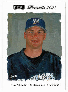 Ben Sheets - Milwaukee Brewers (MLB Baseball Card) 2003 Playoff Portraits # 103 Mint