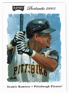 Aramis Ramirez - Pittsburgh Pirates (MLB Baseball Card) 2003 Playoff Portraits # 105 Mint