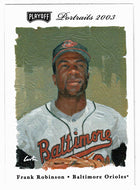 Frank Robinson - Baltimore Orioles (MLB Baseball Card) 2003 Playoff Portraits # 107 Mint