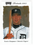 Travis Chapman - Detroit Tigers (MLB Baseball Card) 2003 Playoff Portraits # 130 Mint