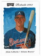 Adam Laroche - Atlanta Braves (MLB Baseball Card) 2003 Playoff Portraits # 132 Mint