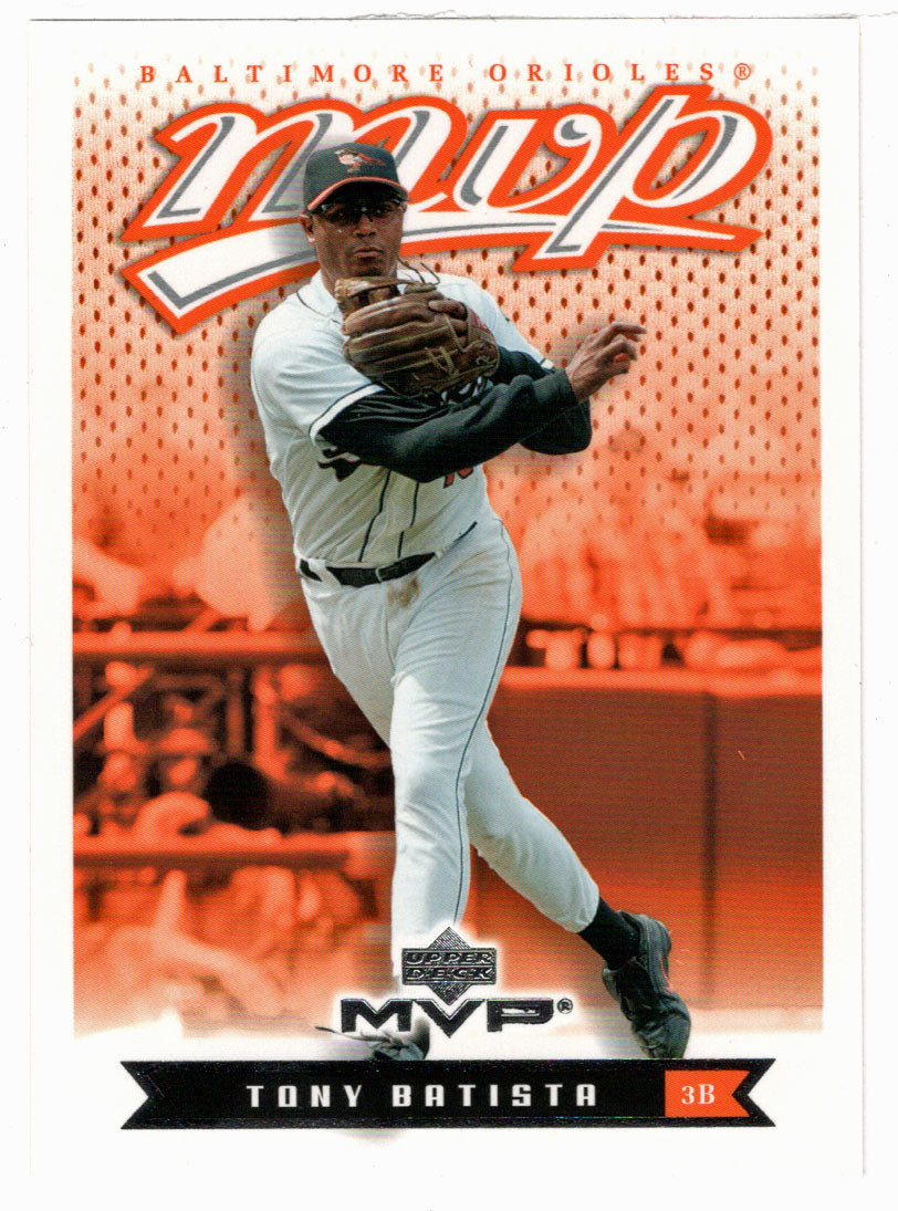 Tony Batista - Baltimore Orioles (MLB Baseball Card) 2003 Upper Deck MVP # 22 Mint