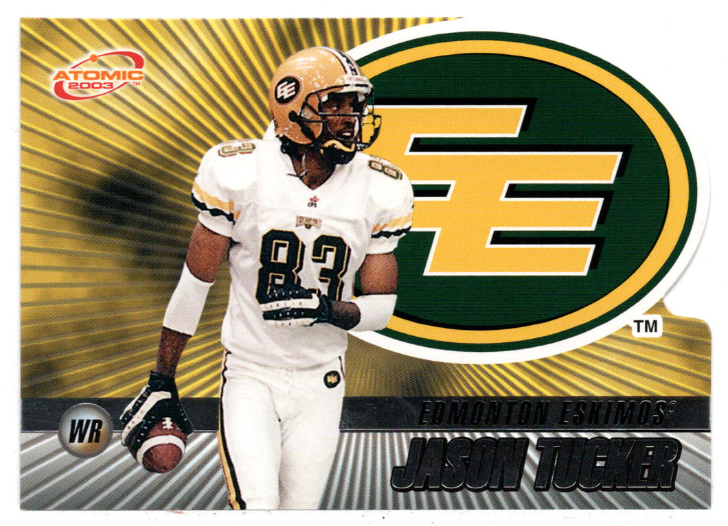 Jason Tucker - Edmonton Eskimos (CFL Football Card) 2003 Pacific Atomic # 35 Mint