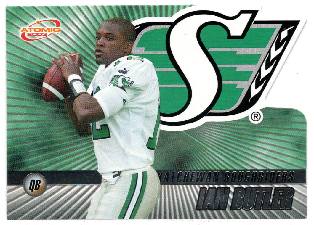 Ian Butler - Saskatchewan Roughriders (CFL Football Card) 2003 Pacific Atomic # 67 Mint