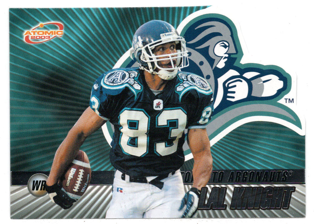 Lal Knight - Toronto Argonauts (CFL Football Card) 2003 Pacific Atomic # 83 Mint