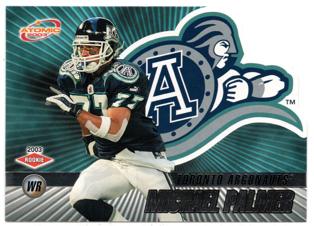Michael Palmer - Toronto Argonauts (CFL Football Card) 2003 Pacific Atomic # 88 Mint