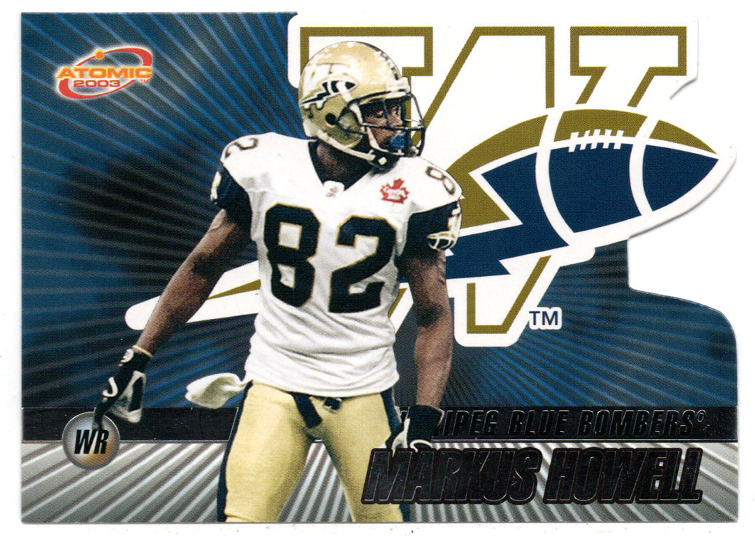 Markus Howell - Winnipeg Blue Bombers (CFL Football Card) 2003 Pacific Atomic # 92 Mint