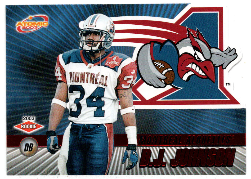 D.J. Johnson - Montreal Alouettes - Red Edition (CFL Football Card) 2003 Pacific Atomic # 52 Mint