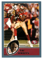 Tai Streets - San Francisco 49ers (NFL Football Card) 2003 Topps # 21 Mint