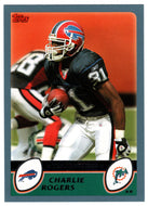 Charlie Rogers - Buffalo Bills (NFL Football Card) 2003 Topps # 113 Mint