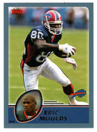 Eric Moulds - Buffalo Bills (NFL Football Card) 2003 Topps # 208 Mint