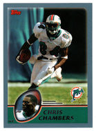 Chris Chambers - Miami Dolphins (NFL Football Card) 2003 Topps # 218 Mint