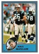 Kris Mangum RC - Carolina Panthers (NFL Football Card) 2003 Topps # 232 Mint