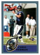 Chris Redman - Baltimore Ravens (NFL Football Card) 2003 Topps # 243 Mint