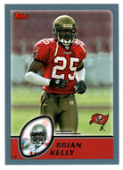 Brian Kelly - Tampa Bay Buccaneers (NFL Football Card) 2003 Topps # 259 Mint
