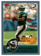 Donovan McNabb - Philadelphia Eagles - Weekly Wrap Up (NFL Football Card) 2003 Topps # 301 Mint