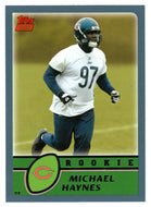 Michael Haynes RC - Chicago Bears (NFL Football Card) 2003 Topps # 313 Mint