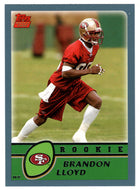 Brandon Lloyd RC - San Francisco 49ers (NFL Football Card) 2003 Topps # 331 Mint