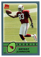 Bryant Johnson RC - Arizona Cardinals (NFL Football Card) 2003 Topps # 334 Mint