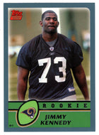 Jimmy Kennedy RC - St. Louis Rams (NFL Football Card) 2003 Topps # 338 Mint