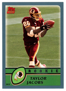 Taylor Jacobs RC - Washington Redskins (NFL Football Card) 2003 Topps # 340 Mint