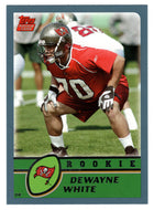 DeWayne White RC - Tampa Bay Buccaneers (NFL Football Card) 2003 Topps # 342 Mint