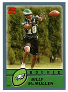 Billy McMullen RC - Philadelphia Eagles (NFL Football Card) 2003 Topps # 346 Mint