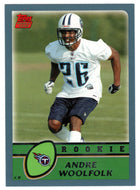 Andre Woolfolk RC - Tennessee Titans (NFL Football Card) 2003 Topps # 366 Mint