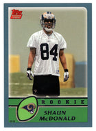 Shaun McDonald RC - St. Louis Rams (NFL Football Card) 2003 Topps # 376 Mint