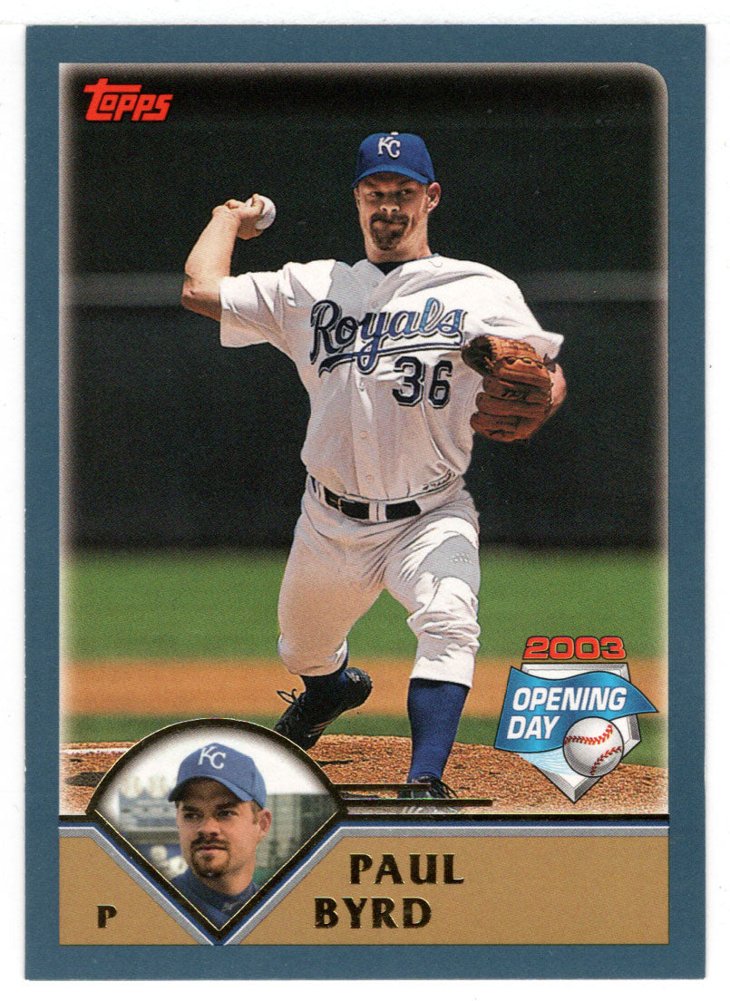 Paul Byrd - Kansas City Royals (MLB Baseball Card) 2003 Topps Opening Day # 14 Mint