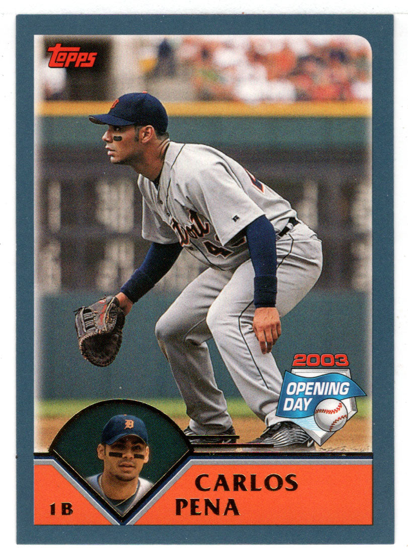 Carlos Pena - Detroit Tigers (MLB Baseball Card) 2003 Topps Opening Day # 29 Mint