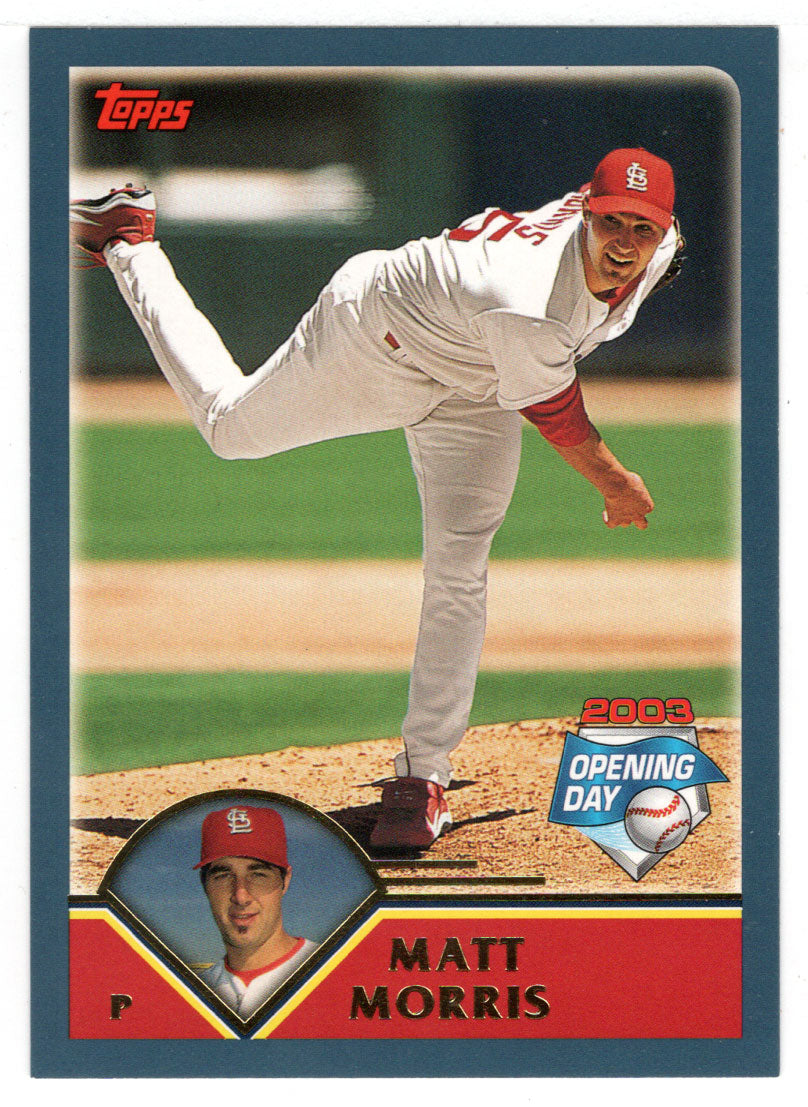 Matt Morris - St. Louis Cardinals (MLB Baseball Card) 2003 Topps Opening Day # 72 Mint