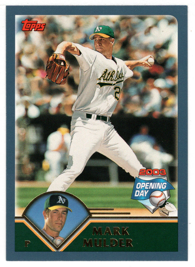 Mark Mulder - Oakland Athletics (MLB Baseball Card) 2003 Topps Opening Day # 103 Mint