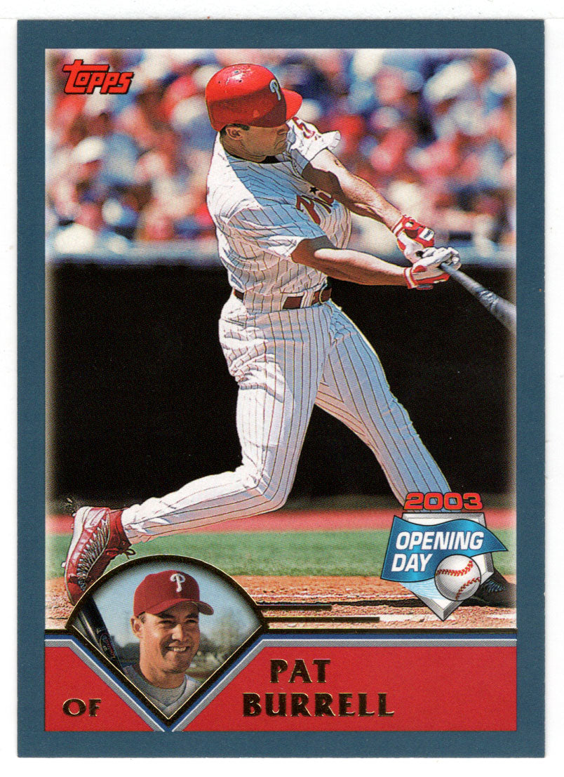 Pat Burrell - Philadelphia Phillies (MLB Baseball Card) 2003 Topps Opening Day # 121 Mint